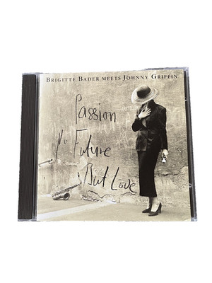 Brigitte Bader meets Johnny Griffin Passion, no future, but love 1989 CD Jazz