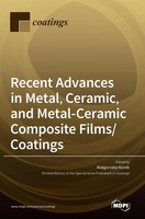 Recent Advances In Metal, Ceramic, And Metal-Ceramic Composite Films/Coatings