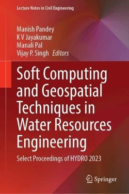 Soft Computing and Geospatial Techniques in Water Resources E... - 9789819774661