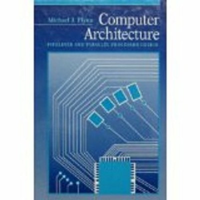 Computer Architecture: Pipelined and Buch Jones and Bartlett Publishers, Inc