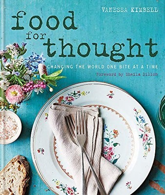 Food for Thought: Changing the world one bite a... by Vanessa Kimbell 0857832719