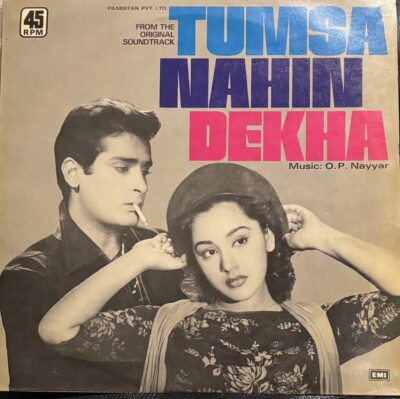 Bollywood Film : Tumsa Nahin Dekha 12'' LP Vinyl Record 45 RPM Music O P Nayyar 