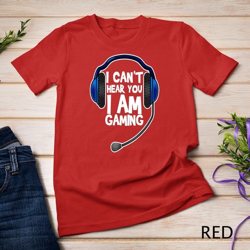 Funny I Can't Hear You I'm Gaming Gift Computer Video Gamers Unisex T-shirt - Picture 10 of 15