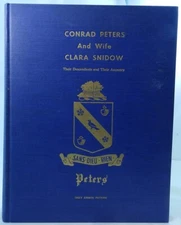 Conrad Peters & Clara Snidow: Descendants & Ancestry. Cottrell, Pack, Spangler +