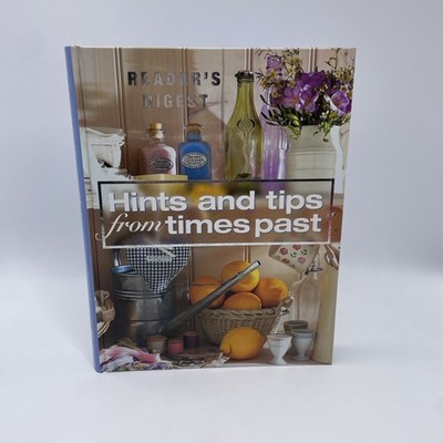 Hints and Tips from Times Past 1200 Recipes Remedies Beauty Garden  . Hardback