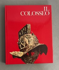 I TEMPLI DELLA GRANDEZZA-IL COLOSSEO -MONDADORI EDITORE 1972-73