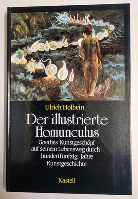 Der illustrierte Homunculus, Holbein, Ulrich. 1989, Kastell Verlag Buch