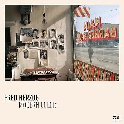 アート・デザイン・音楽 FRED HERZOG MODERN COLOR Fred Herzog Modern Color Fred Herzog Hardcover 9783775741811
