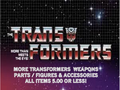 More Transformer 5.00 OR LESS! Vintage & Modern Figures/Accessories NEW 6-3