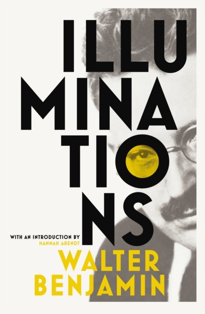 Illuminations by Walter Benjamin (Paperback Book)