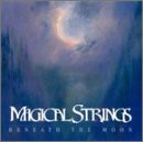 MAGICAL STRINGS - Beneath The Moon - CD - **Mint Condition**