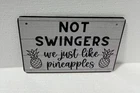 Vintage Tin Sign "Not Swingers We Just Like Pineapples" Wall Decor Door Decor