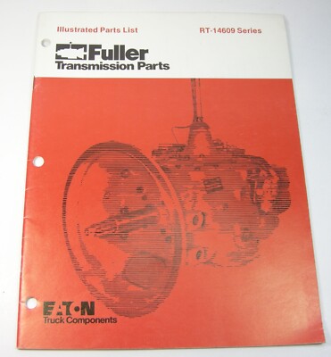 FULLER Eaton RT-14609 Series Truck Transmission Parts Manual Book Catalog OEM