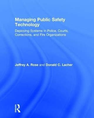 Managing Public Safety Technology - 9781138689954