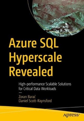 Azure SQL Hyperscale Revealed: High-performance Scalable Solutions for Critical 