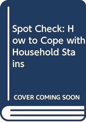 Spot Check: How to Cope with Household Stains by Thomas, Michael Book The Fast