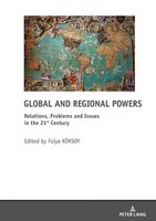 Global And Regional Powers Relations, Problems And Issues In The 21St Century