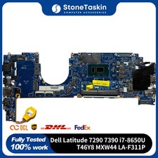 For Dell Latitude 7290 7390 Motherboard Intel i7-8650U T46Y8 MXW44 LA-F311P