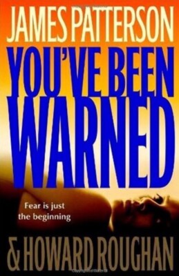You've Been Warned by Howard Roughan and James Patterson