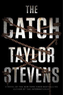 The Catch: A Vanessa Michael Munroe Novel by Taylor Stevens