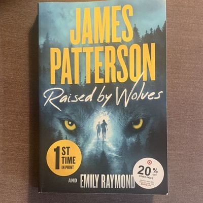 Raised by Wolves - James Patterson & Emily Raymond Paperback, Little, Brown