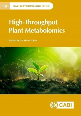 High-Throughput Plant Metabolomics by Jen-Tsung Chen, Juan Ma... - 9781800626898