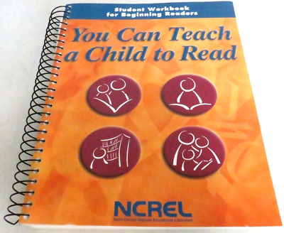You Can Teach a Child to Read Student Workbook NCREL PB 2000 Metal Spiral