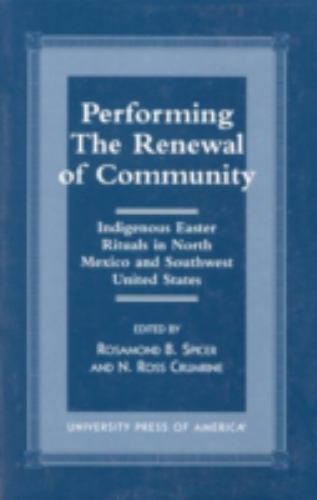 Performing the Renewal of Community: Indigenous Easter Rituals in North...