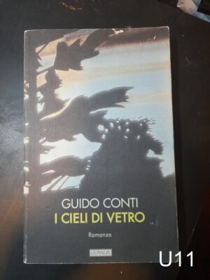 I cieli di vetro di Guido Conti - libro Guanda U11