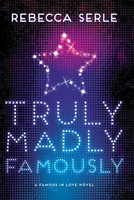Rebecca Serle | Truly Madly Famously | Buch | Englisch (2015) | Gebunden