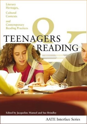 Teenagers and Reading: Literary Heritages, Cultural Contexts and Contemporary Re