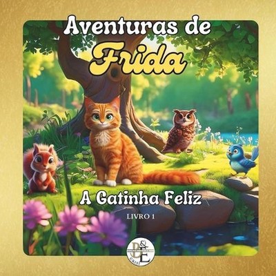 Aventuras de Frida, a gatinha feliz by E.T.S. Grisi Paperback Book