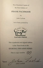 Frank A. Pachmayr America's Master Gunsmith by John Lachuk signed #199 of 500