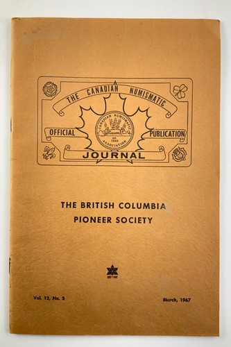 The Canadian Numismatic Publication Journal 1967 British Columbia Pioneer DD863