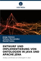 Jorge GóMez (U. A.) | Entwurf Und Implementierung Von Ontologien In Java Und...