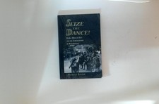 Seize the Dance!: BaAka Musical Life and the Ethnography of PerformanceBook an..