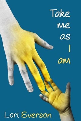 Take Me as I Am by Lori Everson (English) Paperback Book