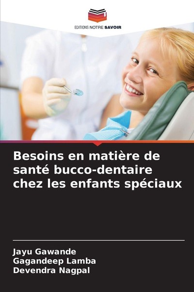 Besoins En MatièRe De Santé Bucco-Dentaire Chez Les Enfants SpéCiaux Jayu Gawand-image