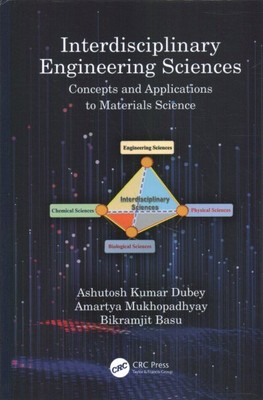 Interdisciplinary Engineering Sciences : Concepts and Applications to Materia...