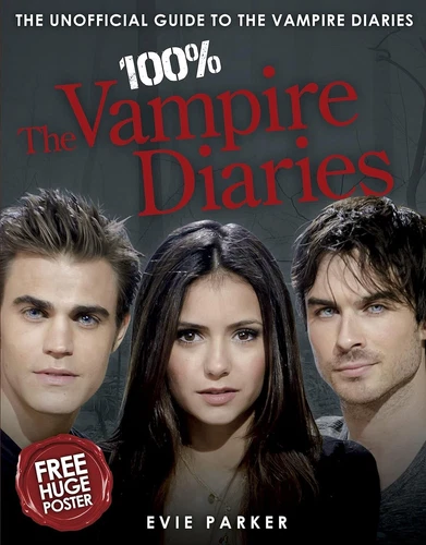 100% The Vampire Diaries: The Unofficial Guide Hardcover – 11 Nov. 2010