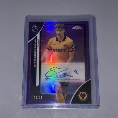 Topps Chrome Premier League 25/26 Jorgen Strand Larsen Auto /75 Wolves + 2 Numbe