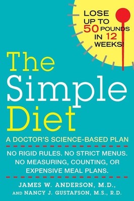 The Simple Diet: A Doctor's Science-Based Plan - paperback James W. Anderson...