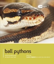Ball Pythons - Pet Expert,Lance Jepson