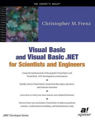 Visual Basic and Visual Basic .NET for Scientists and Engineers by Christopher M