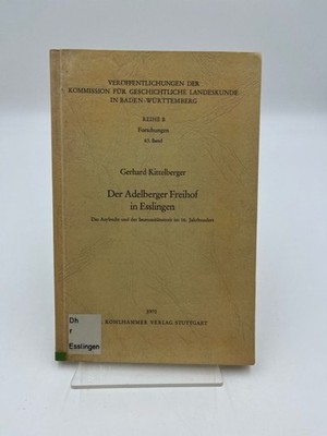 Der Adelberger Freihof in Esslingen Kittelberger, Gerhard: