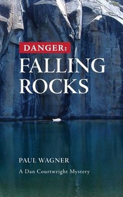 Danger: Falling Rocks Paperback Paul Wagner