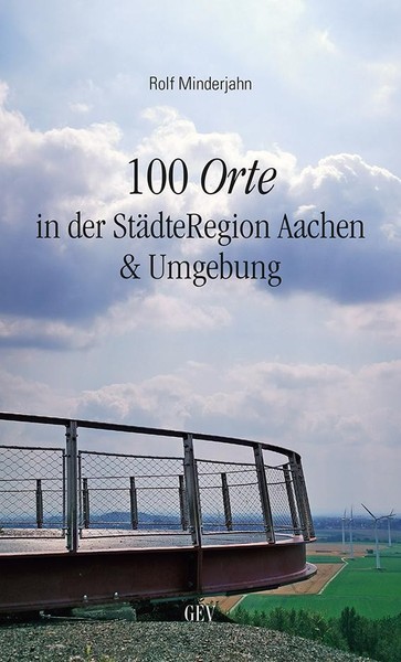 Rolf Minderjahn / 100 Orte In Der StäDteregion Aachen & Umgebung9783867121712-image