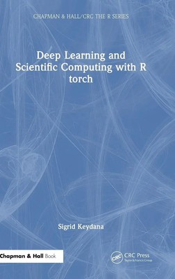 Sigrid Keydana | Deep Learning and Scientific Computing with R torch | Buch