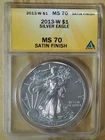2013-W American Silver Eagle Satin Finish! MS70 ANACS - FREE SHIP! G1018
