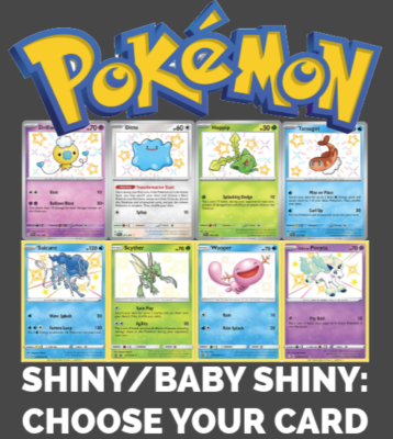 Pokemon Shiny/Baby Shiny - Choose Your Card